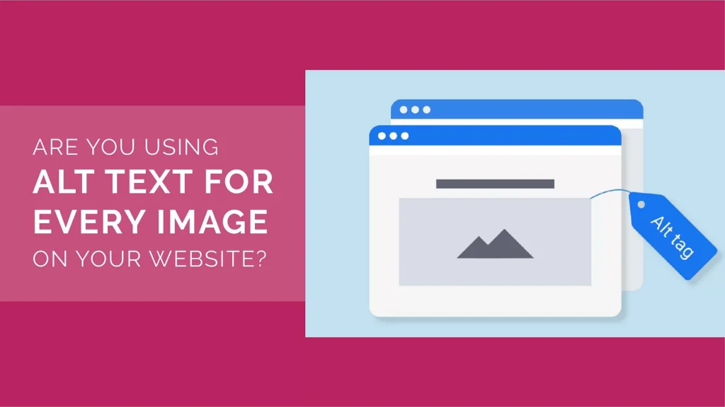 Use ALT Tags In Every Image